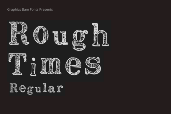 Rough Times Regular Font: A Textured Typeface for Authentic Brands